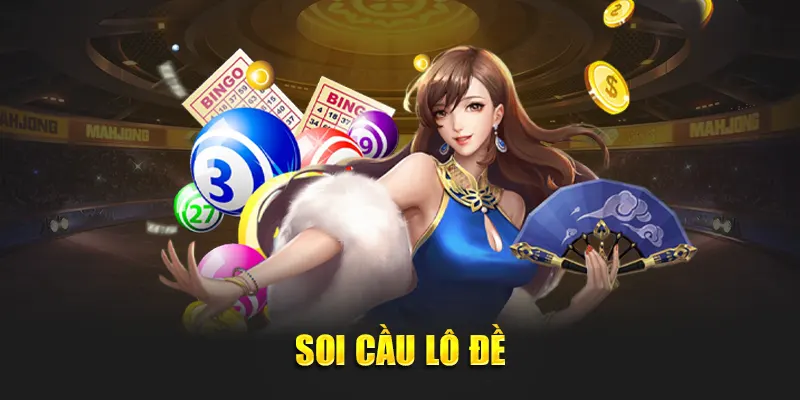 Soi Cầu Lô Đề - Hướng Dẫn Nhận Định KQXS Chính Xác 